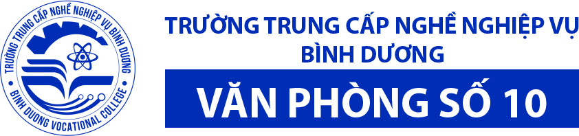 Trường Trung Cấp Nghề Nghiệp Vụ Bình Dương – Văn Phòng Số 10