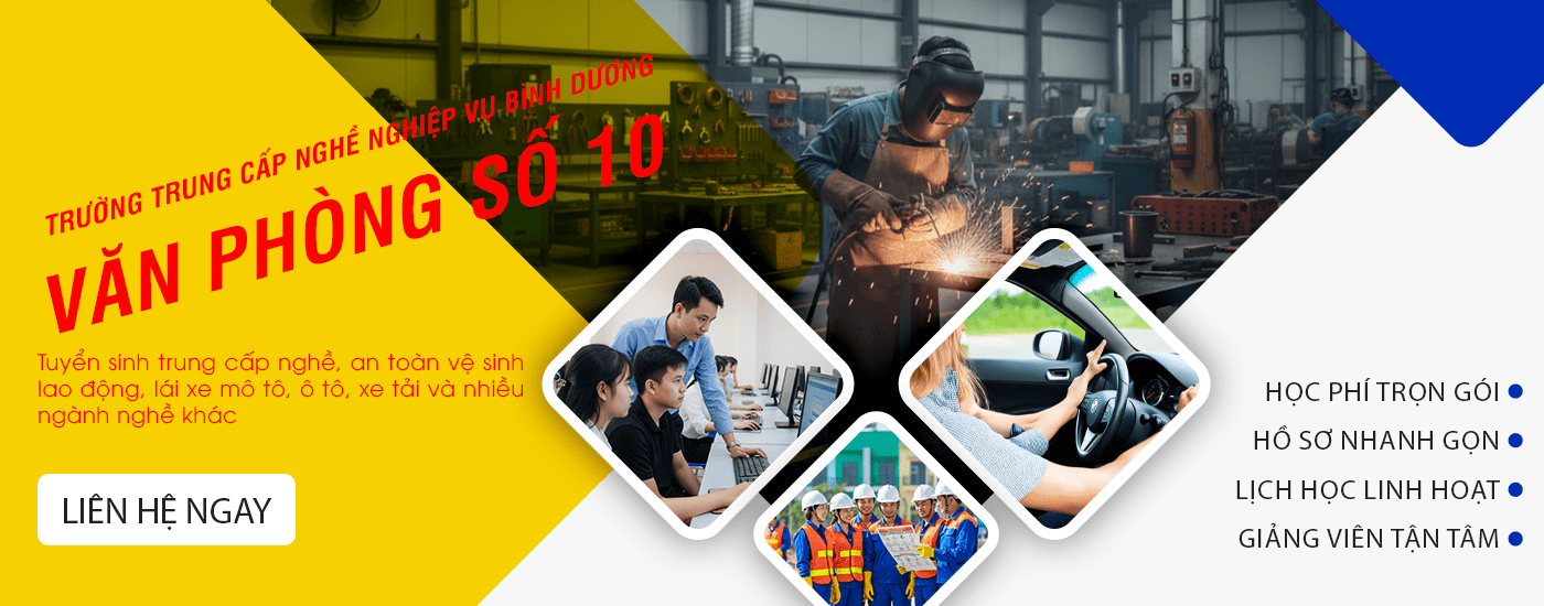 Văn Phòng Số 10 - Trường Trung cấp nghề Nghiệp vụ Bình Dương - Chuyên đào tạo các hạng giấy phép lái xe, đào tạo nghề
